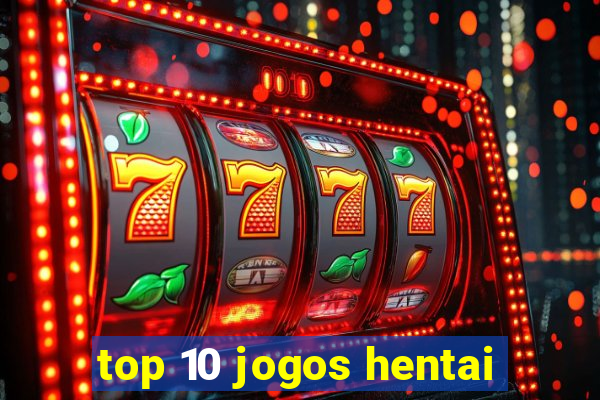 top 10 jogos hentai